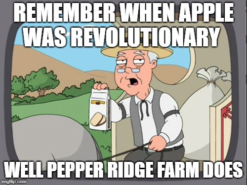 If you are offended by this you are proving my point | REMEMBER WHEN APPLE WAS REVOLUTIONARY; WELL PEPPER RIDGE FARM DOES | image tagged in family guy pepper ridge,funny memes,memes,truth,apple | made w/ Imgflip meme maker