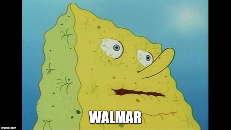 Spongebob Dying of thirst  | WALMAR | image tagged in spongebob dying of thirst | made w/ Imgflip meme maker