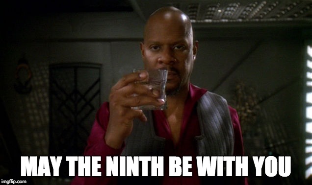 Sisko with glass | MAY THE NINTH BE WITH YOU | image tagged in sisko with glass | made w/ Imgflip meme maker