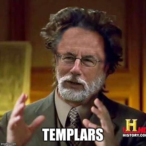 TEMPLARS | made w/ Imgflip meme maker