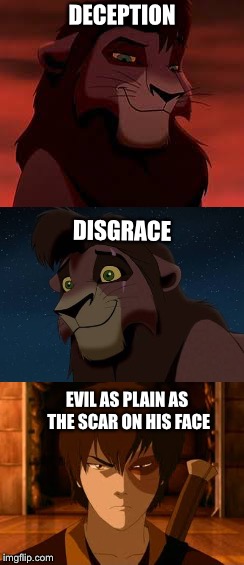 DECEPTION; DISGRACE; EVIL AS PLAIN AS THE SCAR ON HIS FACE | image tagged in funny | made w/ Imgflip meme maker