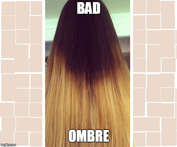 you don't wanna encounter one of these |  BAD; OMBRE | image tagged in bad hombre | made w/ Imgflip meme maker