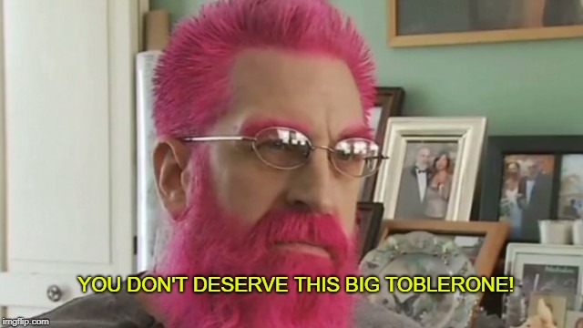 Bad Anime Flashbacks | YOU DON'T DESERVE THIS BIG TOBLERONE! | image tagged in innuendo,pink hair,toblerone | made w/ Imgflip meme maker