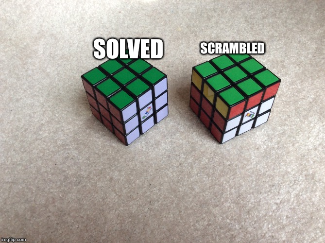 rubiks legend solved | SCRAMBLED; SOLVED | image tagged in rubik cube | made w/ Imgflip meme maker