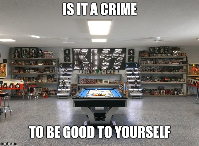 IS IT A CRIME; TO BE GOOD TO YOURSELF | image tagged in kiss,gene simmons | made w/ Imgflip meme maker