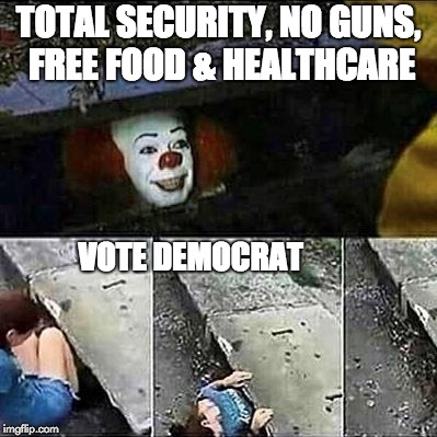 Vote Democrat | TOTAL SECURITY, NO GUNS, FREE FOOD & HEALTHCARE; VOTE DEMOCRAT | image tagged in democratic party,democrats,democrat,democratic socialism,socialism,communist socialist | made w/ Imgflip meme maker