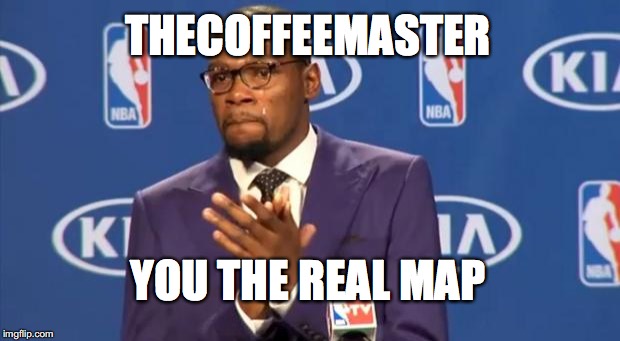 well we all made tribute memes to thecoffeemaster | THECOFFEEMASTER; YOU THE REAL MAP | image tagged in memes,you the real mvp | made w/ Imgflip meme maker