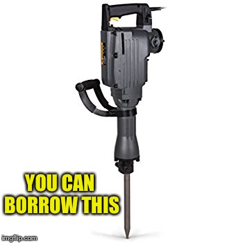 YOU CAN BORROW THIS | made w/ Imgflip meme maker