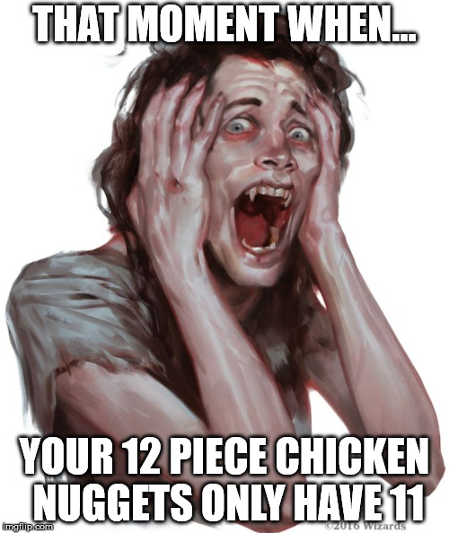 Oh No Doru | THAT MOMENT WHEN... YOUR 12 PIECE CHICKEN NUGGETS ONLY HAVE 11 | image tagged in doru,that moment when | made w/ Imgflip meme maker