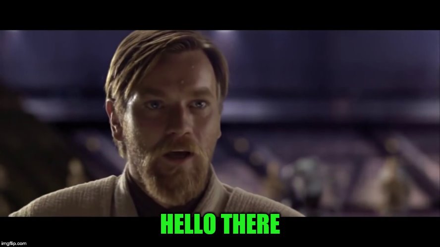 HELLO THERE | made w/ Imgflip meme maker