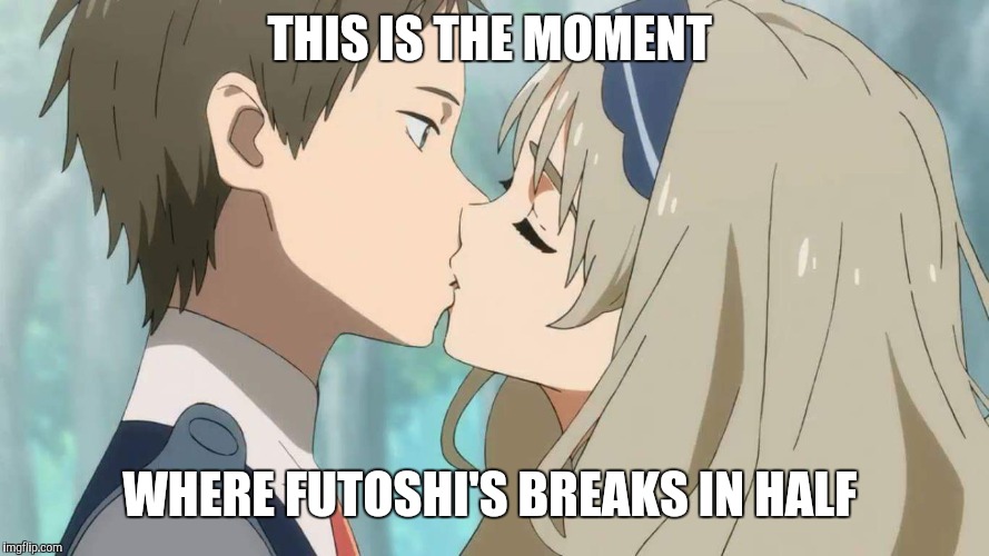 THIS IS THE MOMENT; WHERE FUTOSHI'S BREAKS IN HALF | image tagged in darling in the franxx | made w/ Imgflip meme maker