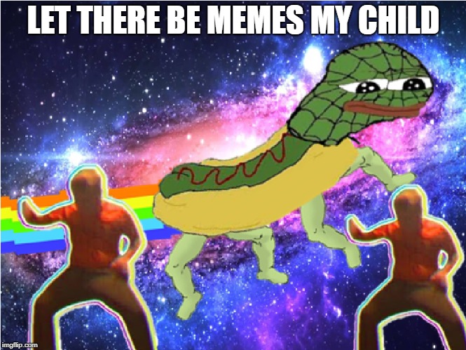 PepeDog - ItsDatEz | LET THERE BE MEMES MY CHILD | image tagged in pepe,spooderman,memes,retarded 12 yr old | made w/ Imgflip meme maker