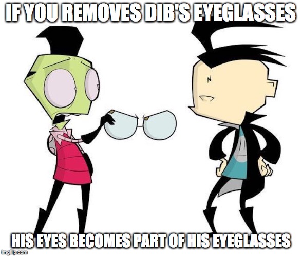 Why Dib Always Has His Eyeglasses On | IF YOU REMOVES DIB'S EYEGLASSES; HIS EYES BECOMES PART OF HIS EYEGLASSES | image tagged in dib,invader zim,nickelodeon,memes,eyeglasses | made w/ Imgflip meme maker
