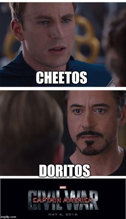 Ooooh hard choice..... | CHEETOS; DORITOS | image tagged in memes,marvel civil war 1,cheetos,doritos,superheroes,funny | made w/ Imgflip meme maker