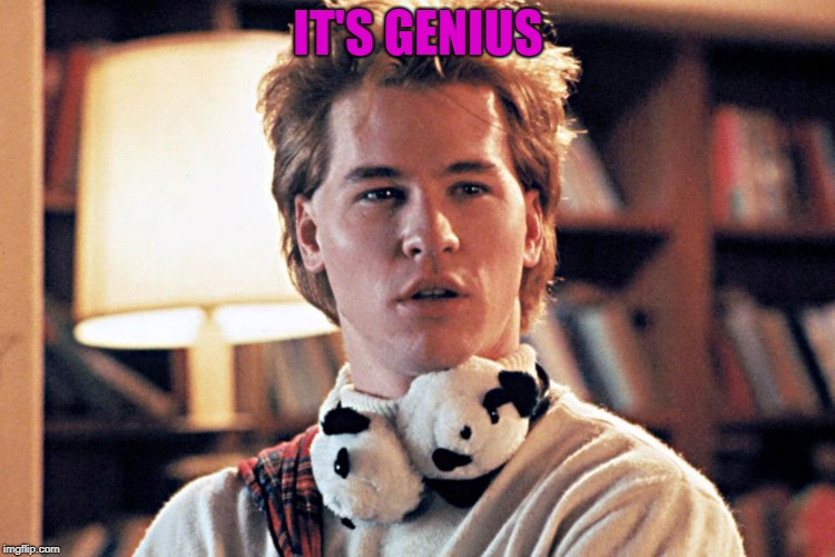 genius | IT'S GENIUS | image tagged in genius | made w/ Imgflip meme maker
