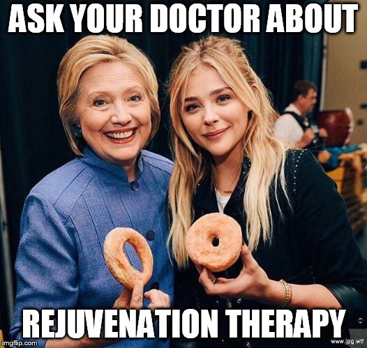 Hillary Clinton and girl onion ring donut | ASK YOUR DOCTOR ABOUT; REJUVENATION THERAPY | image tagged in hillary clinton and girl onion ring donut | made w/ Imgflip meme maker