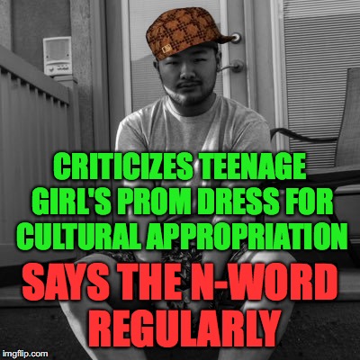 Jeremy Lam | CRITICIZES TEENAGE GIRL'S PROM DRESS FOR CULTURAL APPROPRIATION; SAYS THE N-WORD REGULARLY | image tagged in memes,funny,scumbag,cultural appropriation,current events | made w/ Imgflip meme maker