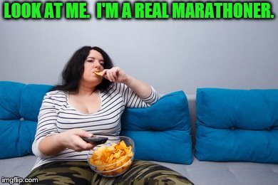 LOOK AT ME.  I'M A REAL MARATHONER. | made w/ Imgflip meme maker