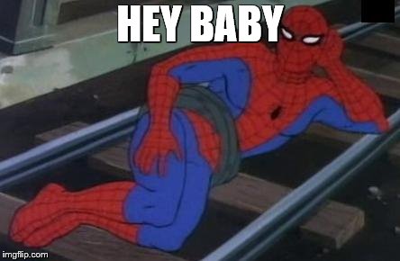 Sexy Railroad Spiderman Meme | HEY BABY | image tagged in memes,sexy railroad spiderman,spiderman | made w/ Imgflip meme maker