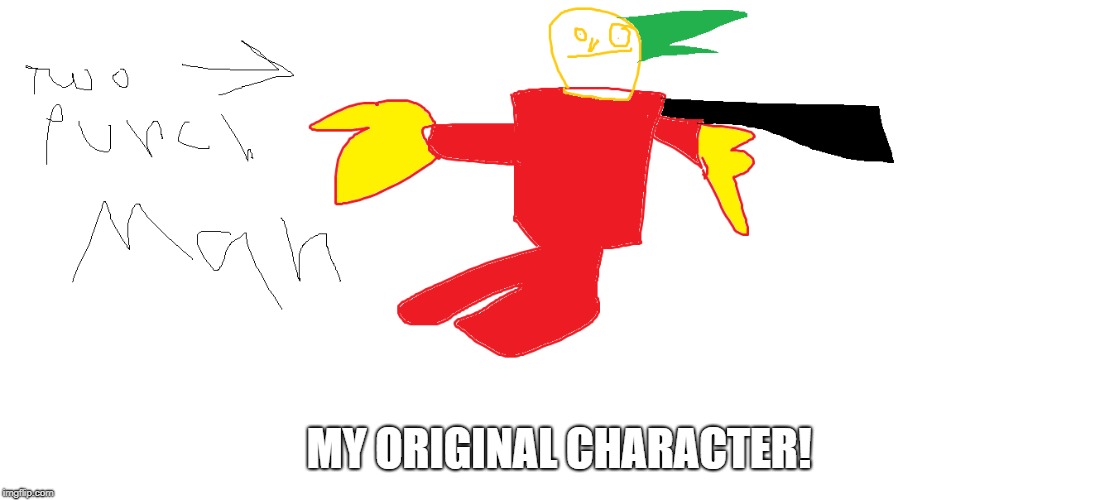 Two Punch Man | MY ORIGINAL CHARACTER! | image tagged in one punch man,fanfiction | made w/ Imgflip meme maker