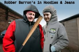 Robber Barron's in Hoodies ad Jeans | Robber Barron's in Hoodies & Jeans | image tagged in prime minister | made w/ Imgflip meme maker
