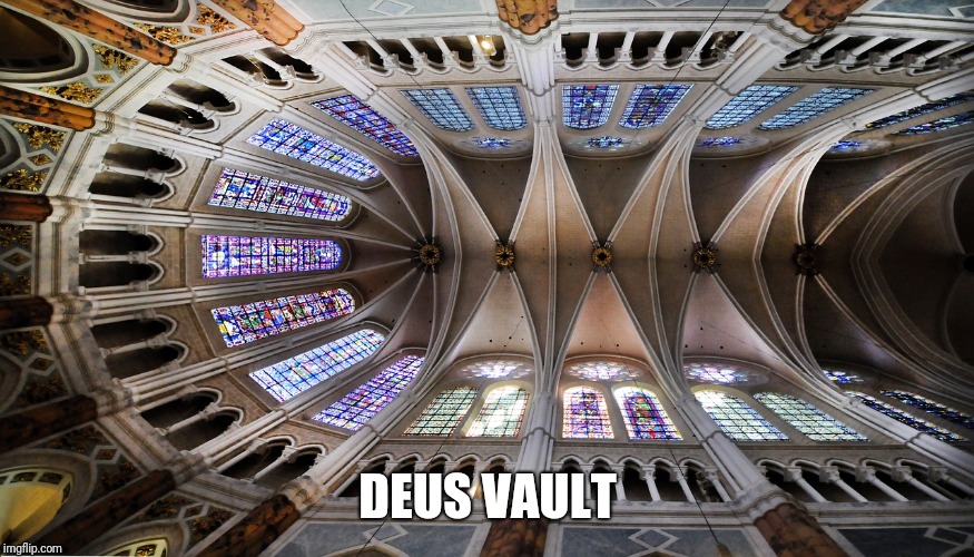 I refuse to apologize. | DEUS VAULT | image tagged in chartres cathedral nave,puns,deus vult,church,joke,pun | made w/ Imgflip meme maker