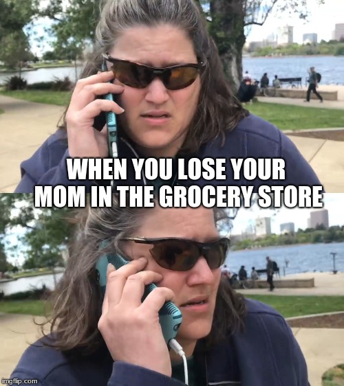 charcoal racist meme | WHEN YOU LOSE YOUR MOM IN THE GROCERY STORE | image tagged in racist,that's racist,charcoal racist meme,anxiety | made w/ Imgflip meme maker