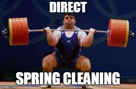 Spring Cleaning Weightlifting  | DIRECT; SPRING CLEANING | image tagged in spring cleaning weightlifting | made w/ Imgflip meme maker