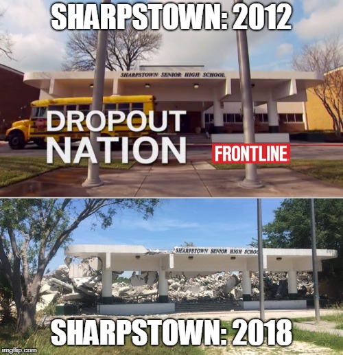 So You Say All Press is Good Press? | SHARPSTOWN: 2012; SHARPSTOWN: 2018 | image tagged in bad press,sharpstown,dropout,pbs,pbs frontline,ruins of an education | made w/ Imgflip meme maker
