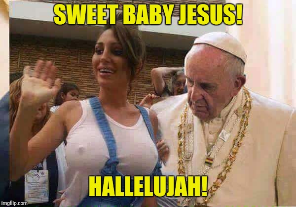SWEET BABY JESUS! HALLELUJAH! | made w/ Imgflip meme maker