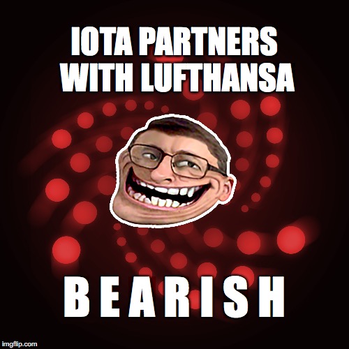 IOTA Partners With Lufthansa?
BEARISH | IOTA PARTNERS WITH
LUFTHANSA; B E A R I S H | image tagged in iota,partnership,cfb,lufthansa,bearish | made w/ Imgflip meme maker