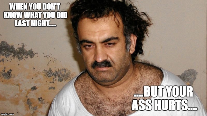 Butthurt Rambambu | WHEN YOU DON'T KNOW WHAT YOU DID LAST NIGHT..... ....BUT YOUR ASS HURTS.... | image tagged in arab | made w/ Imgflip meme maker