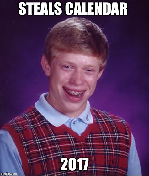 Bad Luck Brian Meme | STEALS CALENDAR 2017 | image tagged in memes,bad luck brian | made w/ Imgflip meme maker
