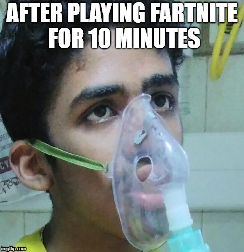 AFTER PLAYING FARTNITE FOR 10 MINUTES | image tagged in oh noo | made w/ Imgflip meme maker