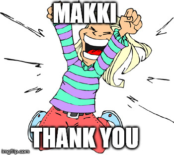 THANK YOU | MAKKI; THANK YOU | image tagged in thank you | made w/ Imgflip meme maker