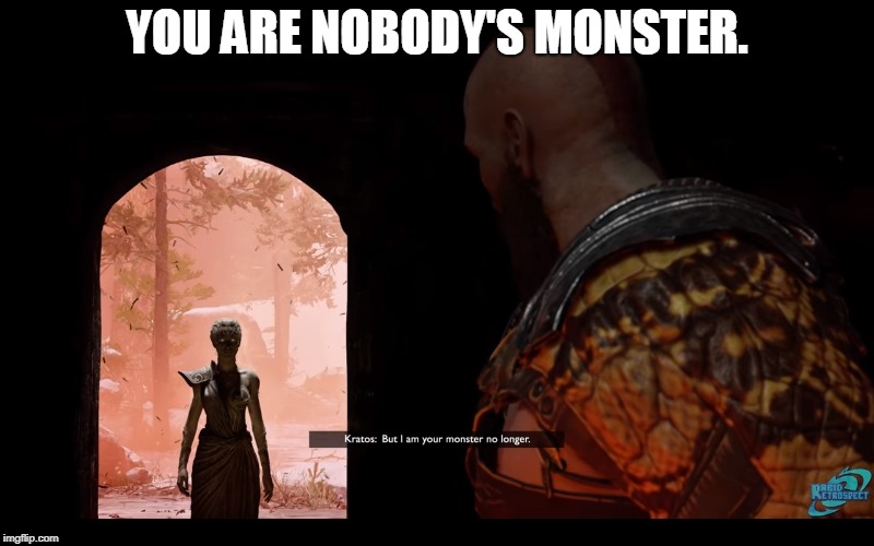 YOU ARE NOBODY'S MONSTER. | made w/ Imgflip meme maker