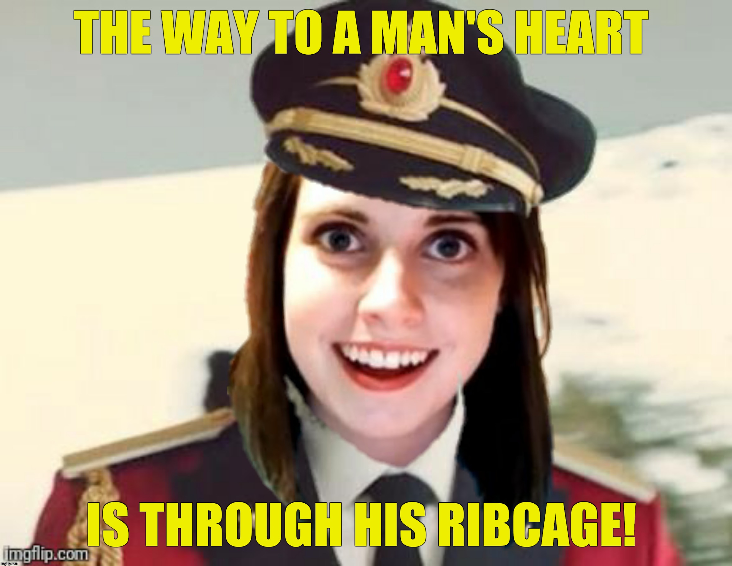 Bad Photoshop Sunday presents:  Captain Overly Obvious Girlfriend (a resubmission suggested by nottaBot) | THE WAY TO A MAN'S HEART; IS THROUGH HIS RIBCAGE! | image tagged in bad photoshop sunday,overly attached girlfriend,captain obvious | made w/ Imgflip meme maker
