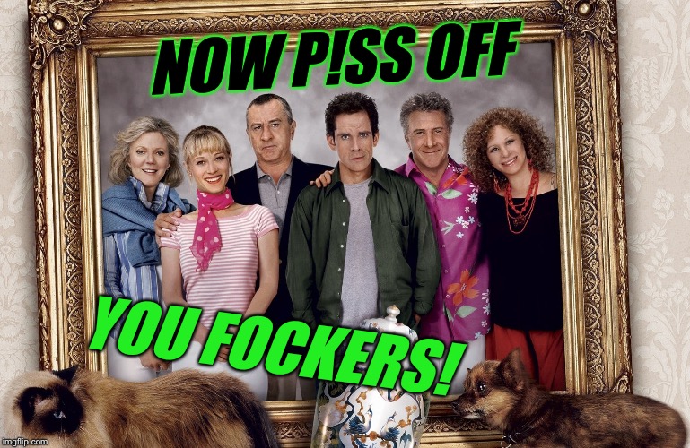 NOW P!SS OFF YOU FOCKERS! | made w/ Imgflip meme maker