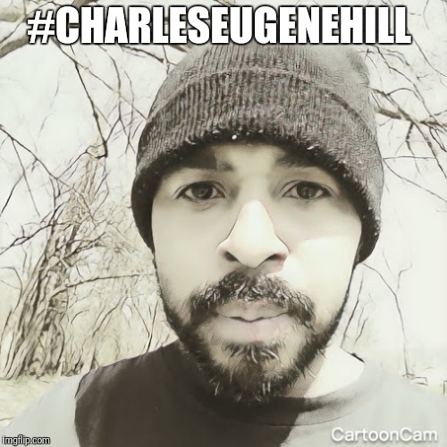 Charles Eugene Hill (@charleseugenehill) | flattr #charles_eugene_hill | #CHARLESEUGENEHILL | image tagged in charleseugenehill | made w/ Imgflip meme maker