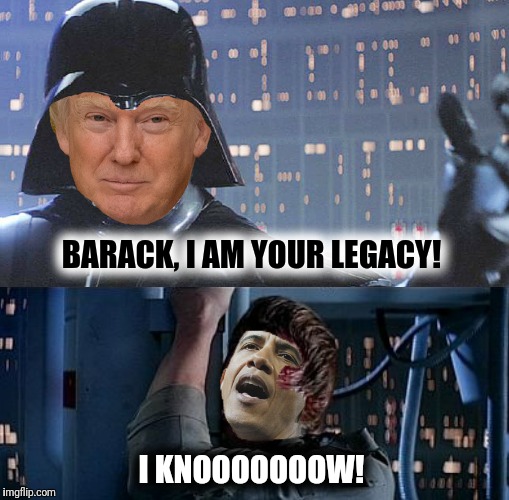 Bad Photoshop Sunday presents:  Search your feelings, you know it to be true  (A resubmission suggested by Lamemememaker) | BARACK, I AM YOUR LEGACY! I KNOOOOOOOW! | image tagged in bad photoshop sunday,donald trump,barack obama,star wars | made w/ Imgflip meme maker