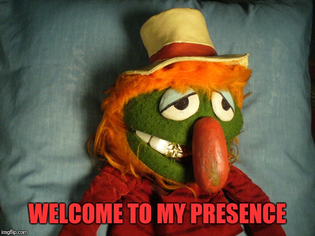 WELCOME TO MY PRESENCE | made w/ Imgflip meme maker