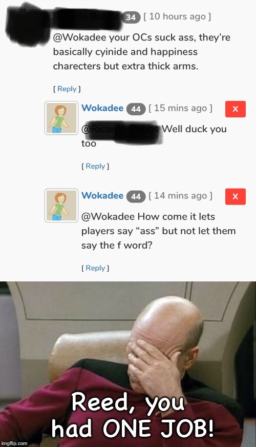Really? | Reed, you had ONE JOB! | image tagged in memes,captain picard facepalm,screenshot,censorship,drawception | made w/ Imgflip meme maker