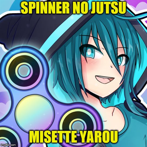  SPINNER NO JUTSU; MISETTE YAROU | made w/ Imgflip meme maker