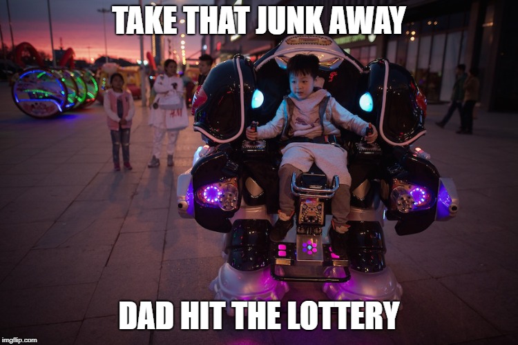 TAKE THAT JUNK AWAY DAD HIT THE LOTTERY | made w/ Imgflip meme maker