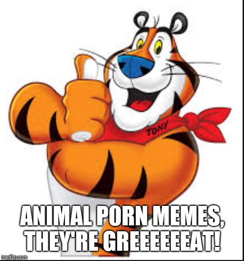 ANIMAL P0RN MEMES, THEY'RE GREEEEEEAT! | made w/ Imgflip meme maker