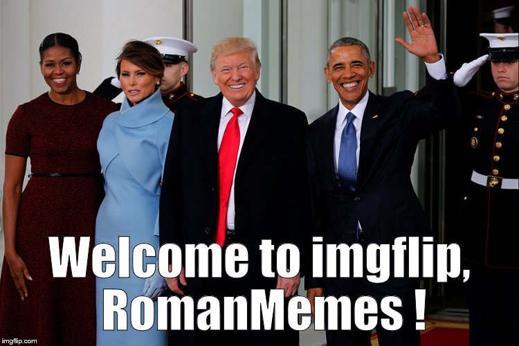 POTUS and POTUS-Elect | Welcome to imgflip, RomanMemes ! | image tagged in potus and potus-elect | made w/ Imgflip meme maker