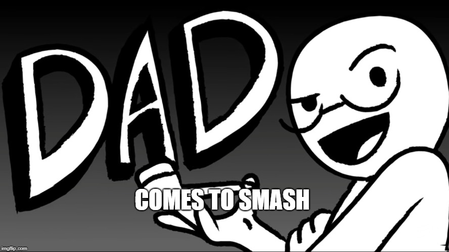 COMES TO SMASH | made w/ Imgflip meme maker