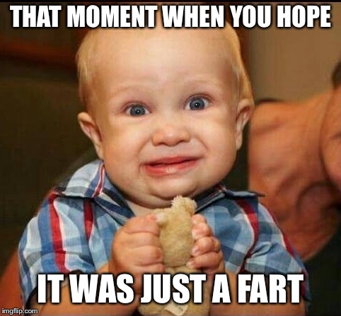 Who sharted? | THAT MOMENT WHEN YOU HOPE; IT WAS JUST A FART | image tagged in memes,confused baby,confession bear | made w/ Imgflip meme maker