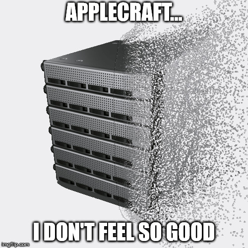 APPLECRAFT... I DON'T FEEL SO GOOD | made w/ Imgflip meme maker