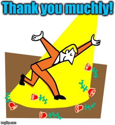 Thanks | Thank you muchly! | image tagged in thanks | made w/ Imgflip meme maker